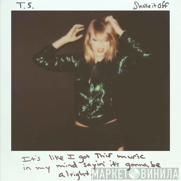 Taylor Swift  - Shake It Off