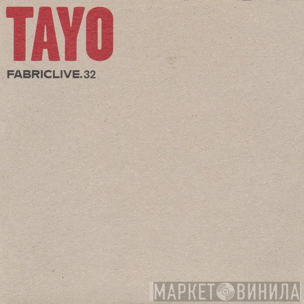 Tayo - FabricLive.32