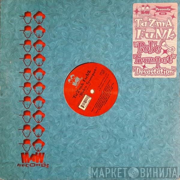Tazma Funk - Bob's Trumpet / Devastation