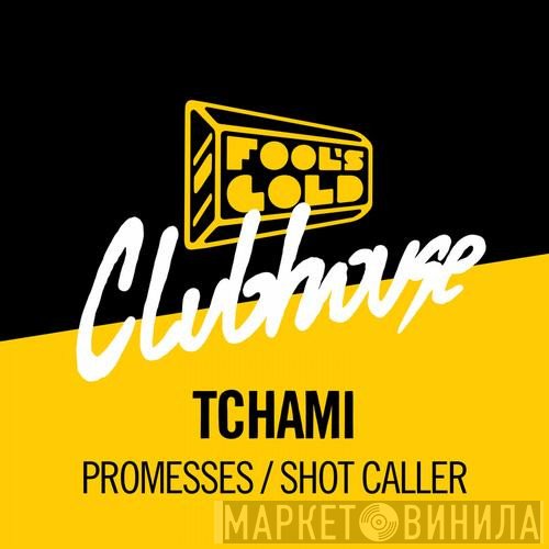 Tchami  - Promesses / Shot Caller