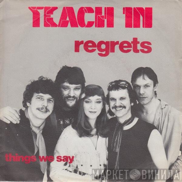 Teach-In  - Regrets