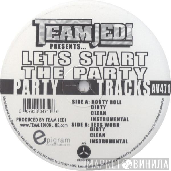 Team Jedi - Let's Start The Party