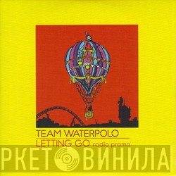 Team Waterpolo - Letting Go (Radio Promo)