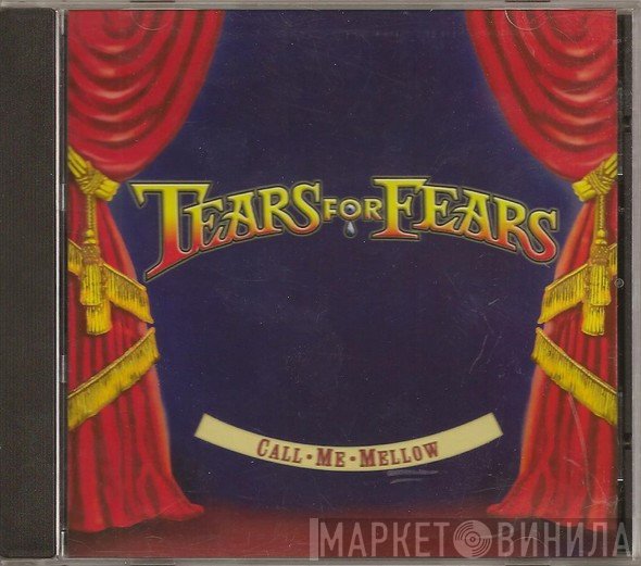Tears For Fears  - Call Me Mellow