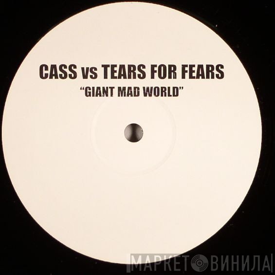 Tears For Fears, Cass Cutbush - Giant Mad World
