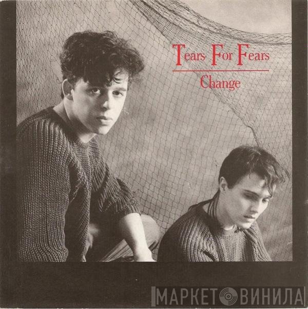 Tears For Fears  - Change