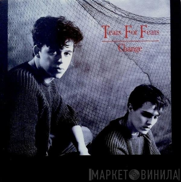 Tears For Fears  - Change