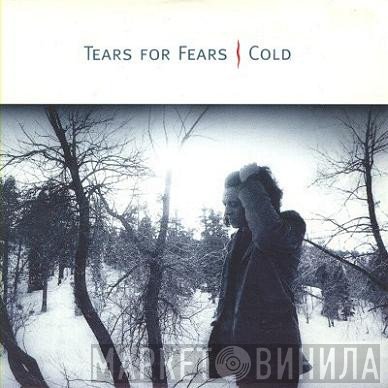 Tears For Fears  - Cold