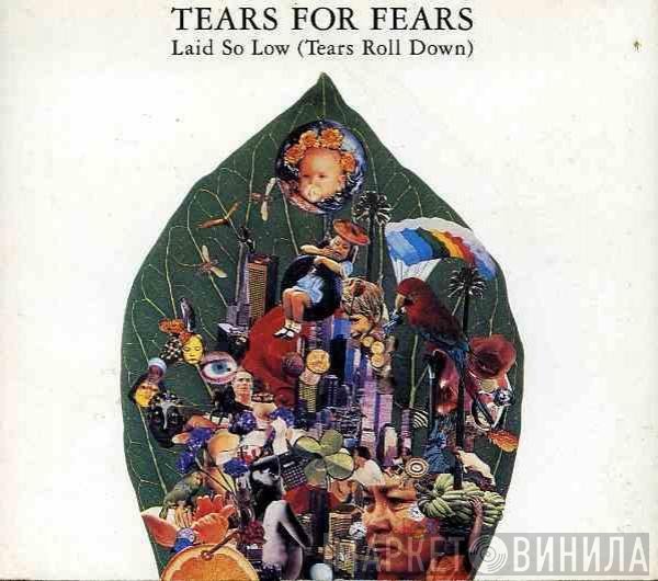 Tears For Fears - Laid So Low (Tears Roll Down)