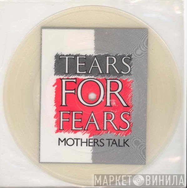 Tears For Fears - Mothers Talk