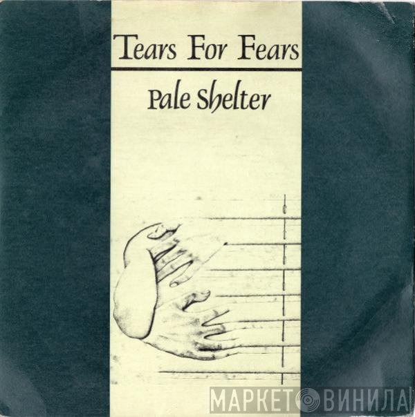 Tears For Fears - Pale Shelter