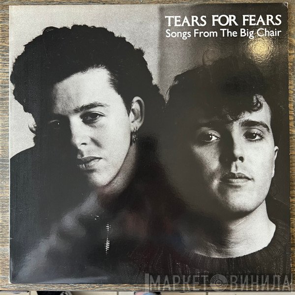 Tears For Fears - Songs From The Big Chair