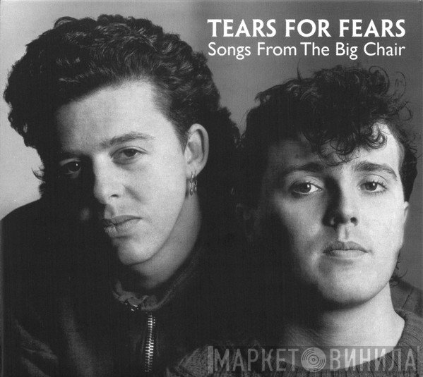 Tears For Fears - Songs From The Big Chair