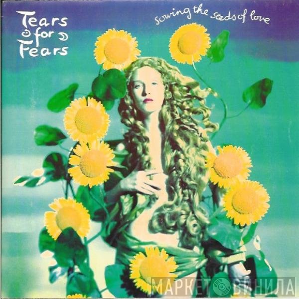 Tears For Fears  - Sowing The Seeds Of Love