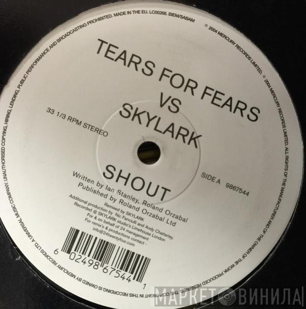 Tears For Fears Vs Skylark  - Shout