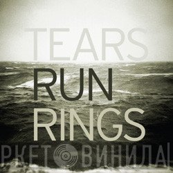 Tears Run Rings  - Distance