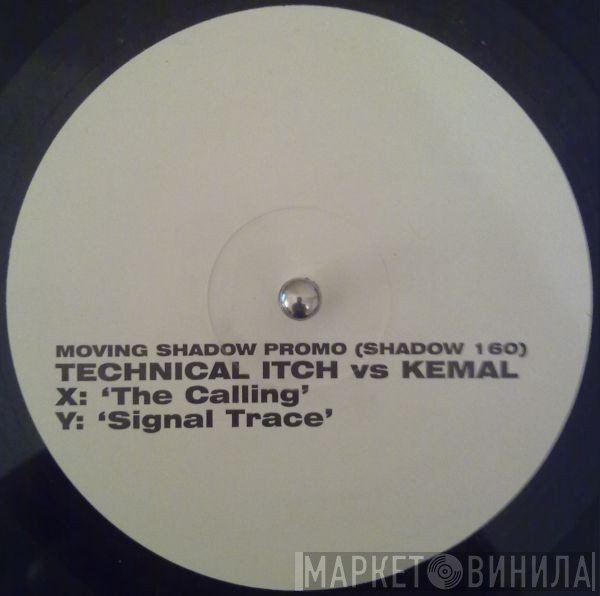Technical Itch, Kemal - The Calling / Signal Trace