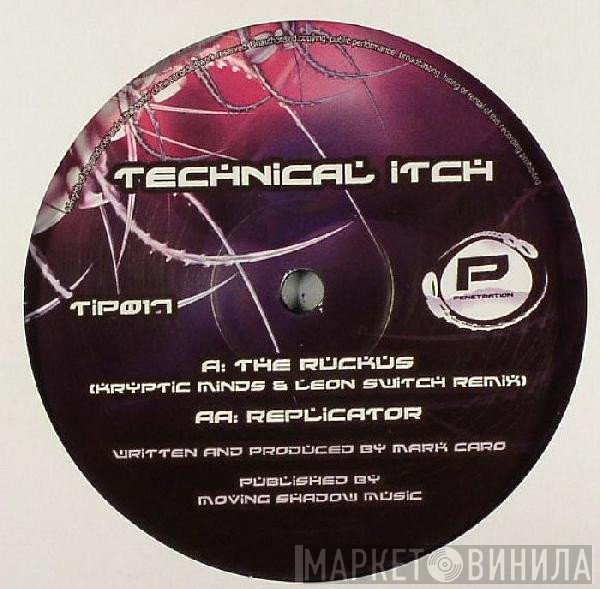 Technical Itch - The Ruckus (Kryptic Minds & Leon Switch Remix) / Replicator
