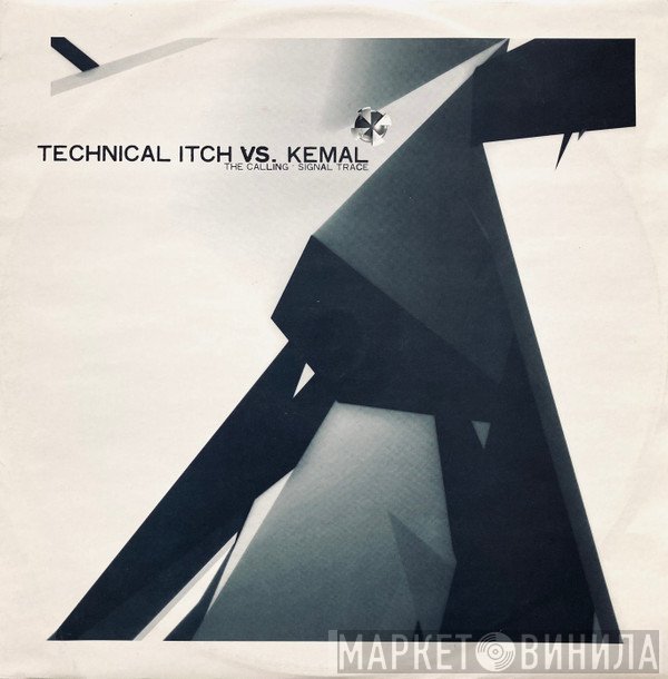 Technical Itch Vs. Kemal  - The Calling / Signal Trace