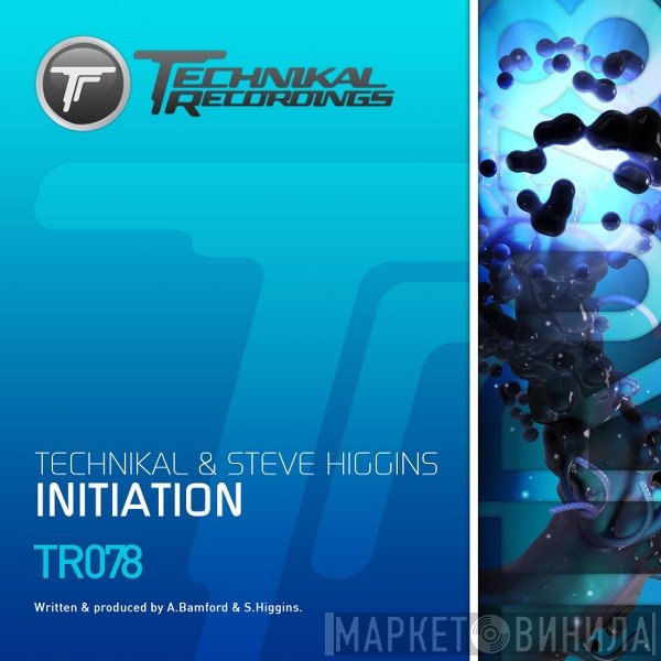 Technikal & Steve Higgins   - Initiation