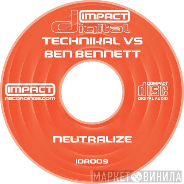 Technikal vs Ben Bennett  - Neutralize