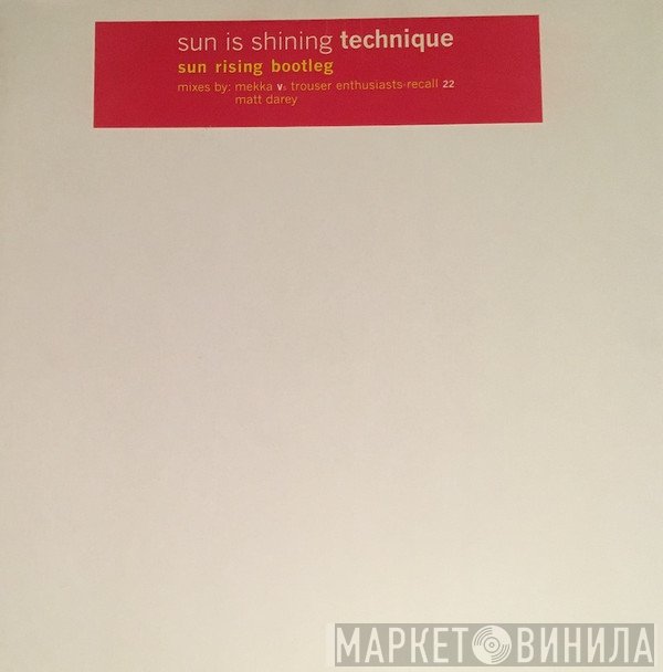Technique - Sun Is Shining