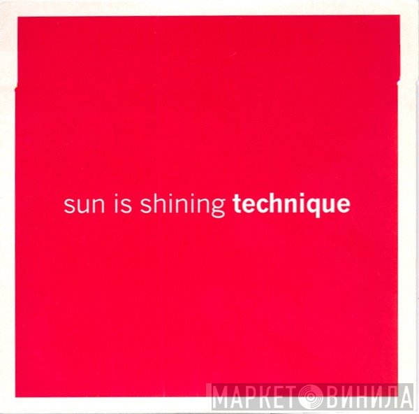Technique - Sun Is Shining