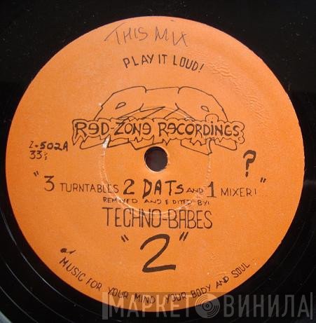 Techno-Babes - "2" : 3 Turntables 2 DATs And 1 Mixer!...