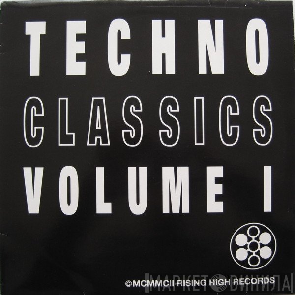  - Techno Classics Volume 1