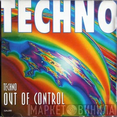 - Techno Out Of Control