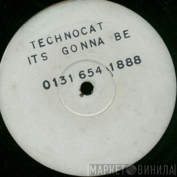 Technocat - It's Gonna Be Alright