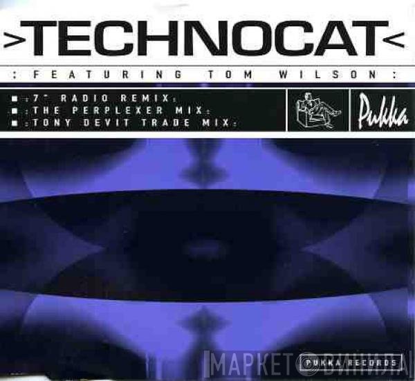 Technocat, Tom Wilson - Technocat
