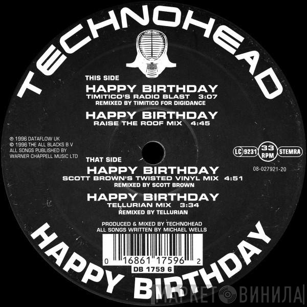 Technohead - Happy Birthday