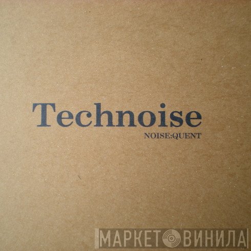 Technoise - Noise:Quent