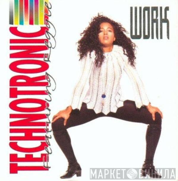 Technotronic Featuring Reggie  - Work
