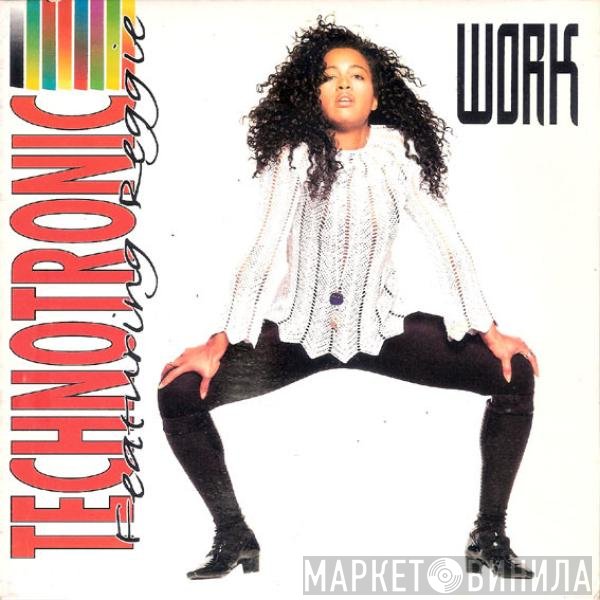 Technotronic Featuring Reggie  - Work