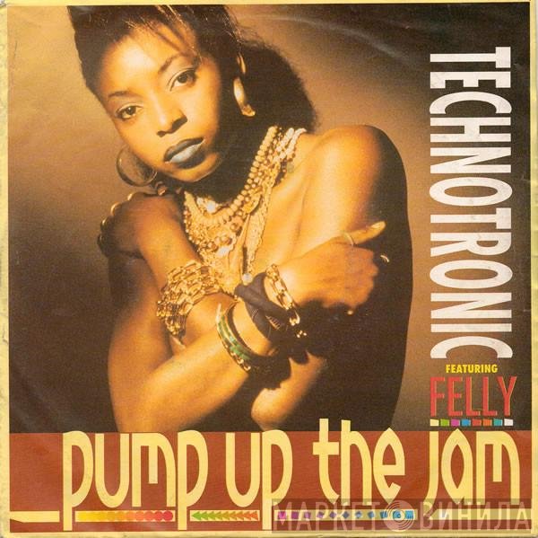 Technotronic, Felly - Pump Up The Jam