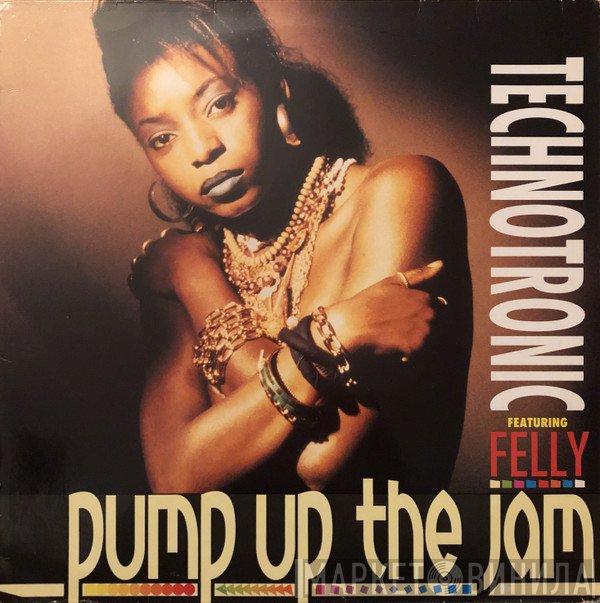 Technotronic, Felly - Pump Up The Jam