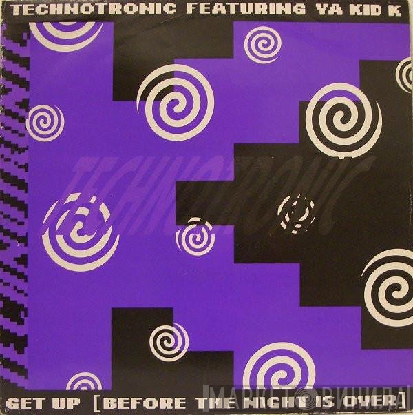 Technotronic, Ya Kid K - Get Up (Before The Night Is Over)