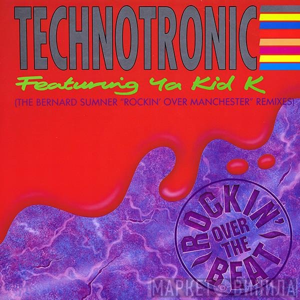 Technotronic, Ya Kid K - Rockin' Over The Beat (The Bernard Sumner "Rockin' Over Manchester" Remixes)