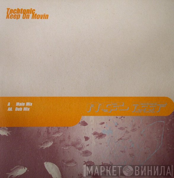 Techtonic  - Keep On Movin