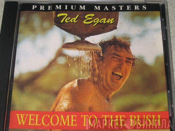 Ted Egan - Welcome To The Bush