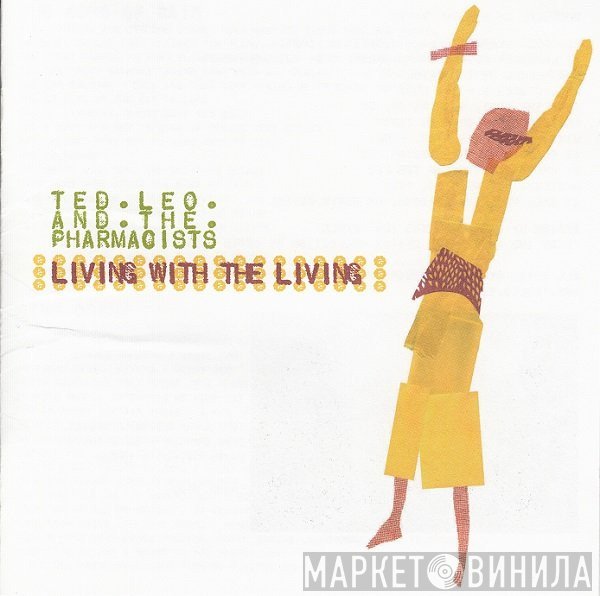 Ted Leo / Pharmacists - Living With The Living