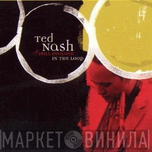 Ted Nash & Still Evolved  - In The Loop