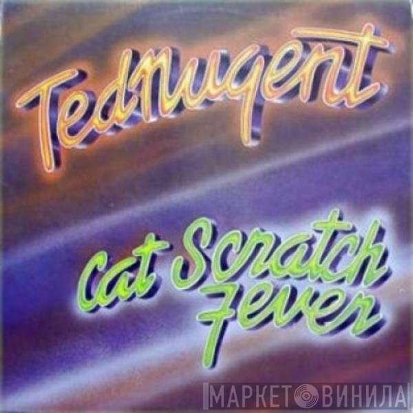 Ted Nugent  - Cat Scratch Fever