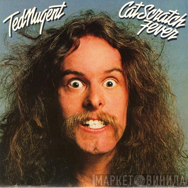 Ted Nugent  - Cat Scratch Fever
