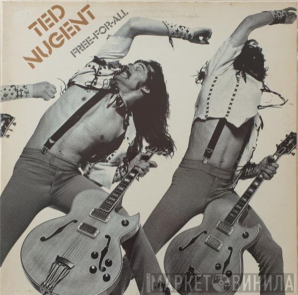 Ted Nugent  - Free-For-All