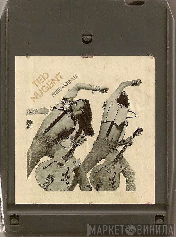 Ted Nugent  - Free-For-All