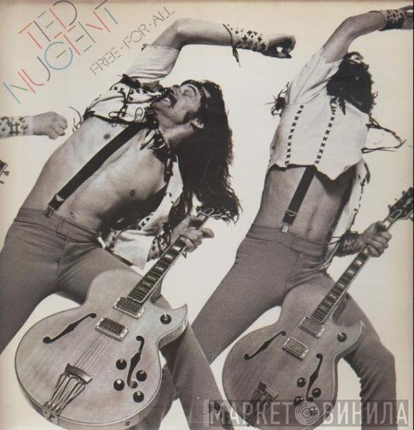 Ted Nugent  - Free-For-All