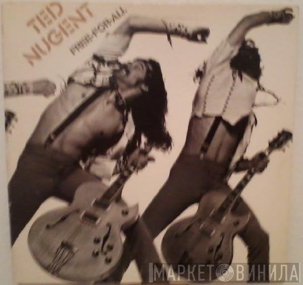 Ted Nugent  - Free-For-All